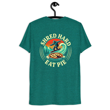 Shred hard eat pie