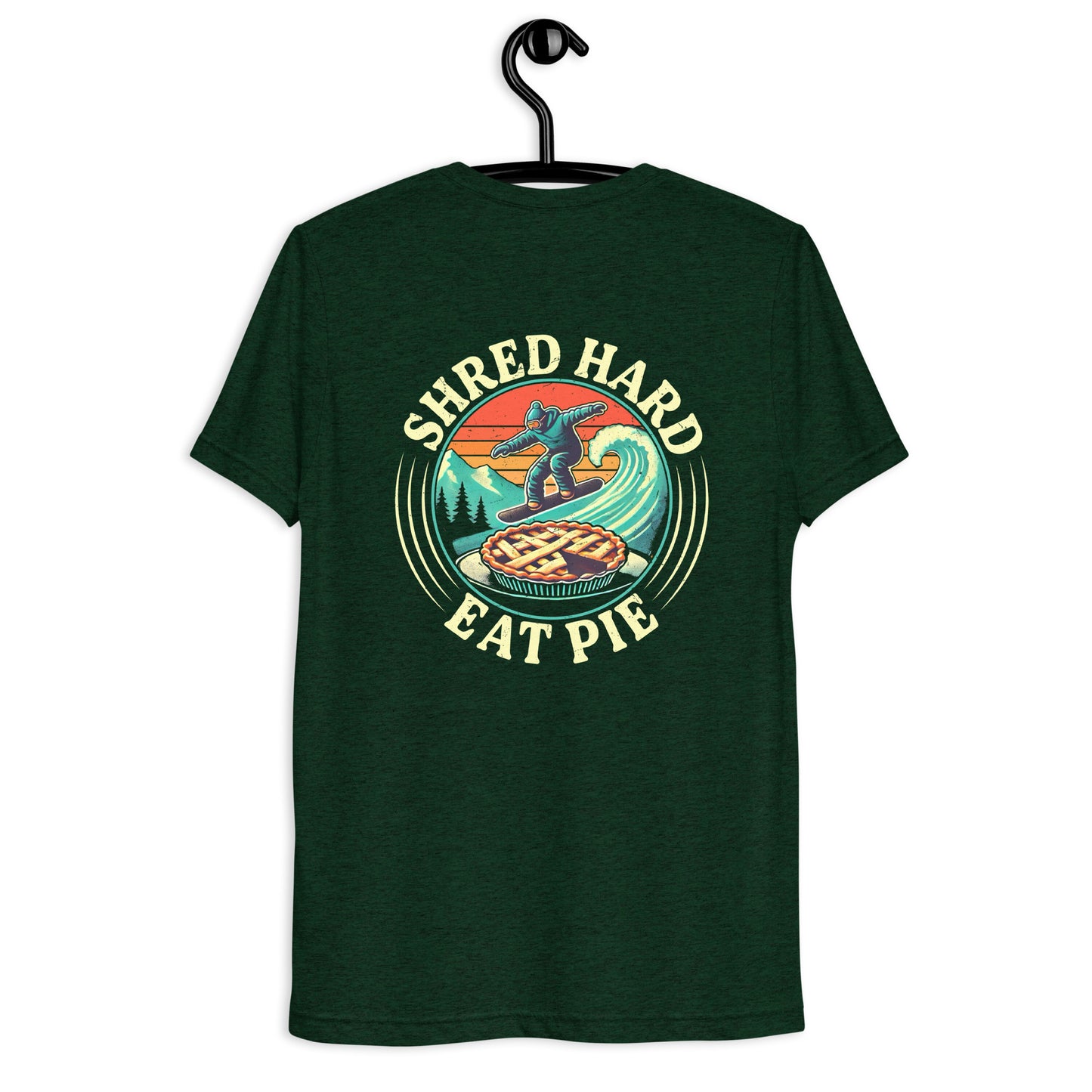 Shred hard eat pie