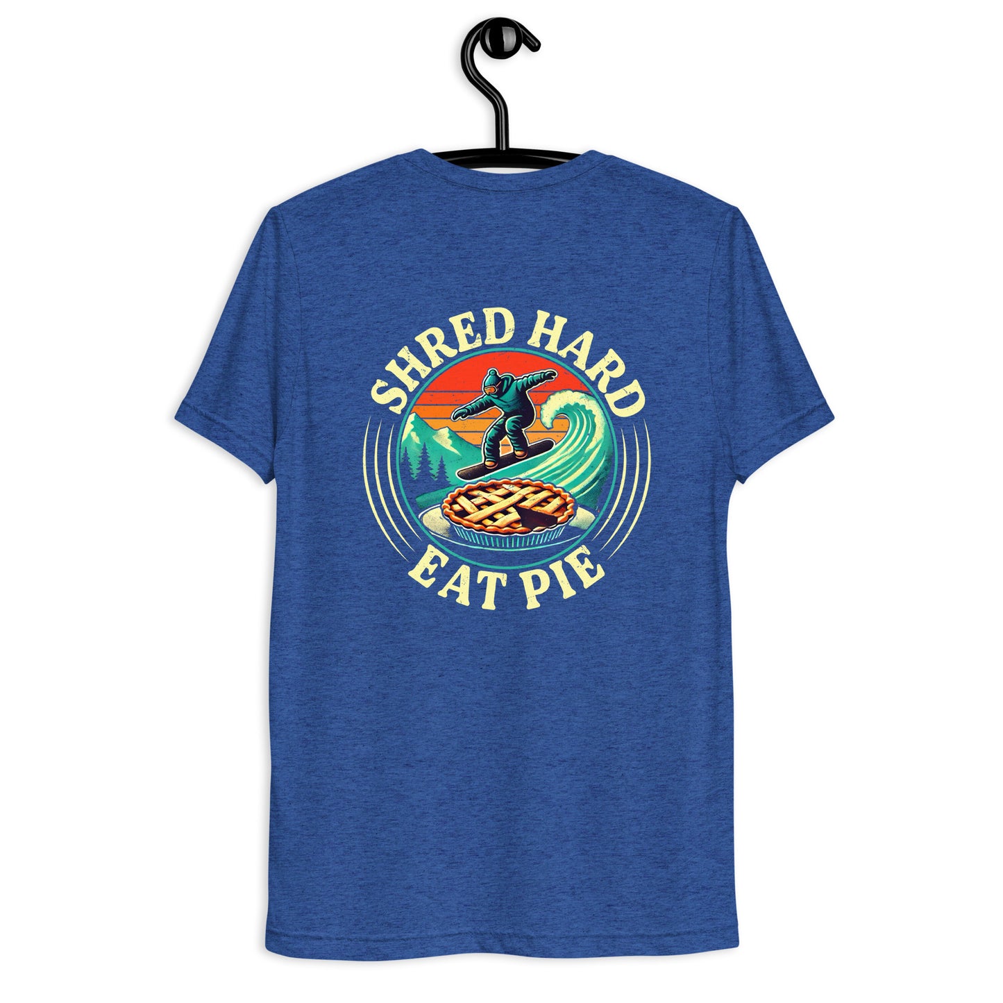 Shred hard eat pie