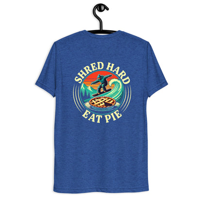 Shred hard eat pie