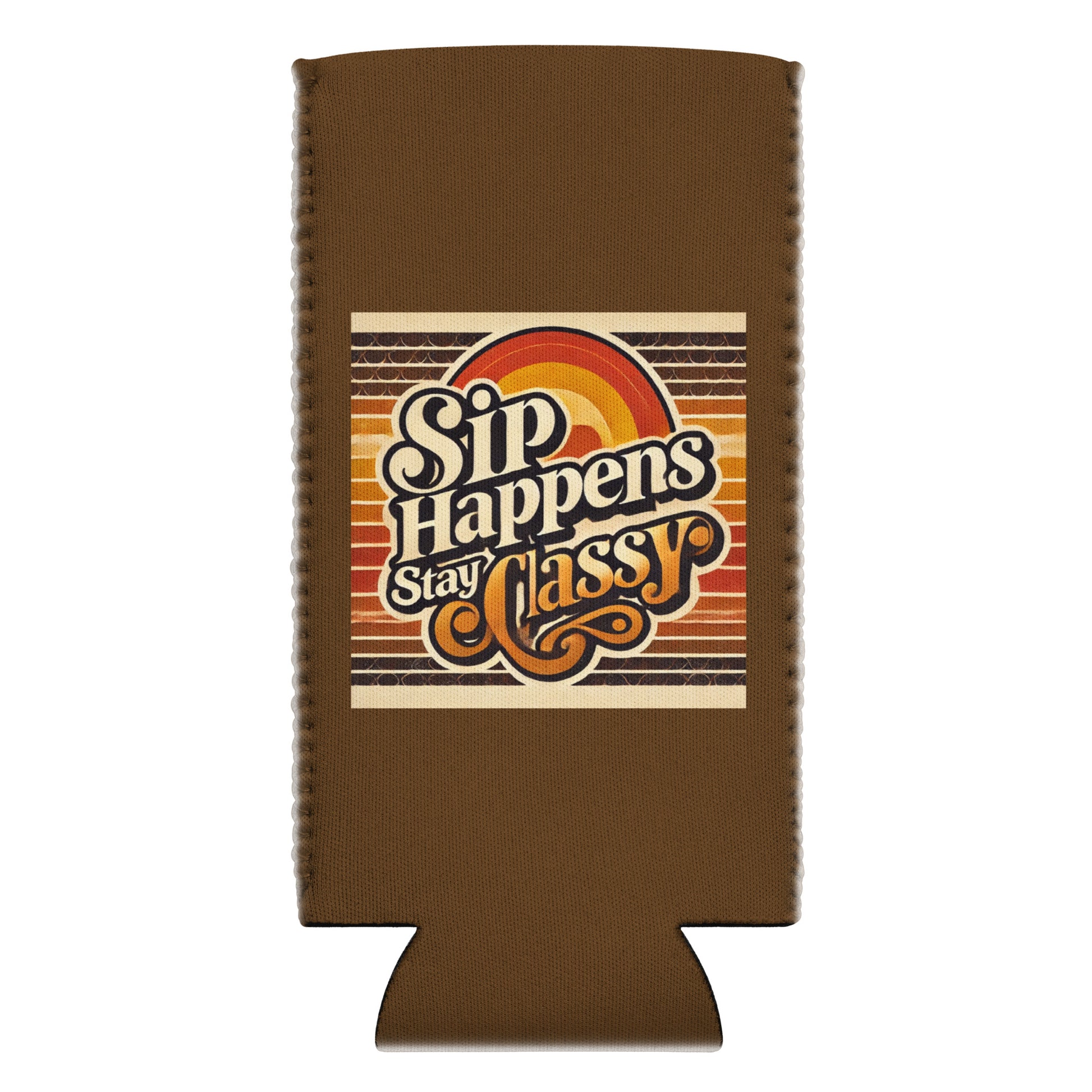 Sip happens stay classy